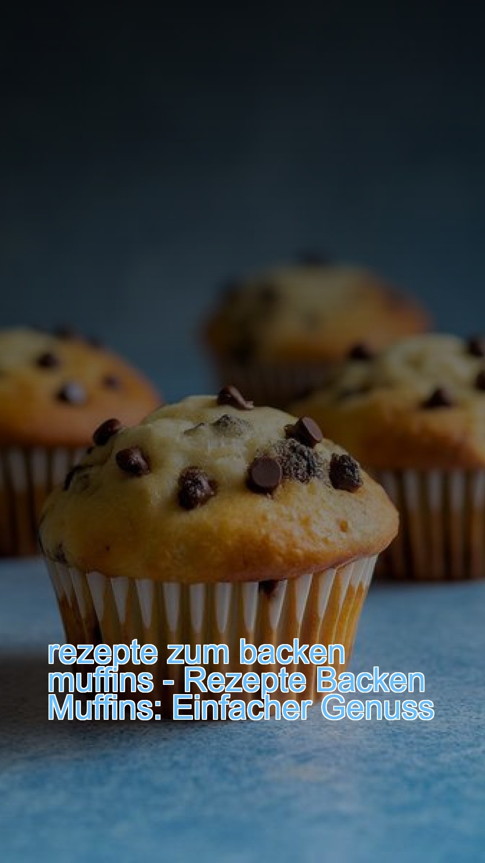rezepte zum backen muffins - Rezepte Backen Muffins: Einfacher Genuss
