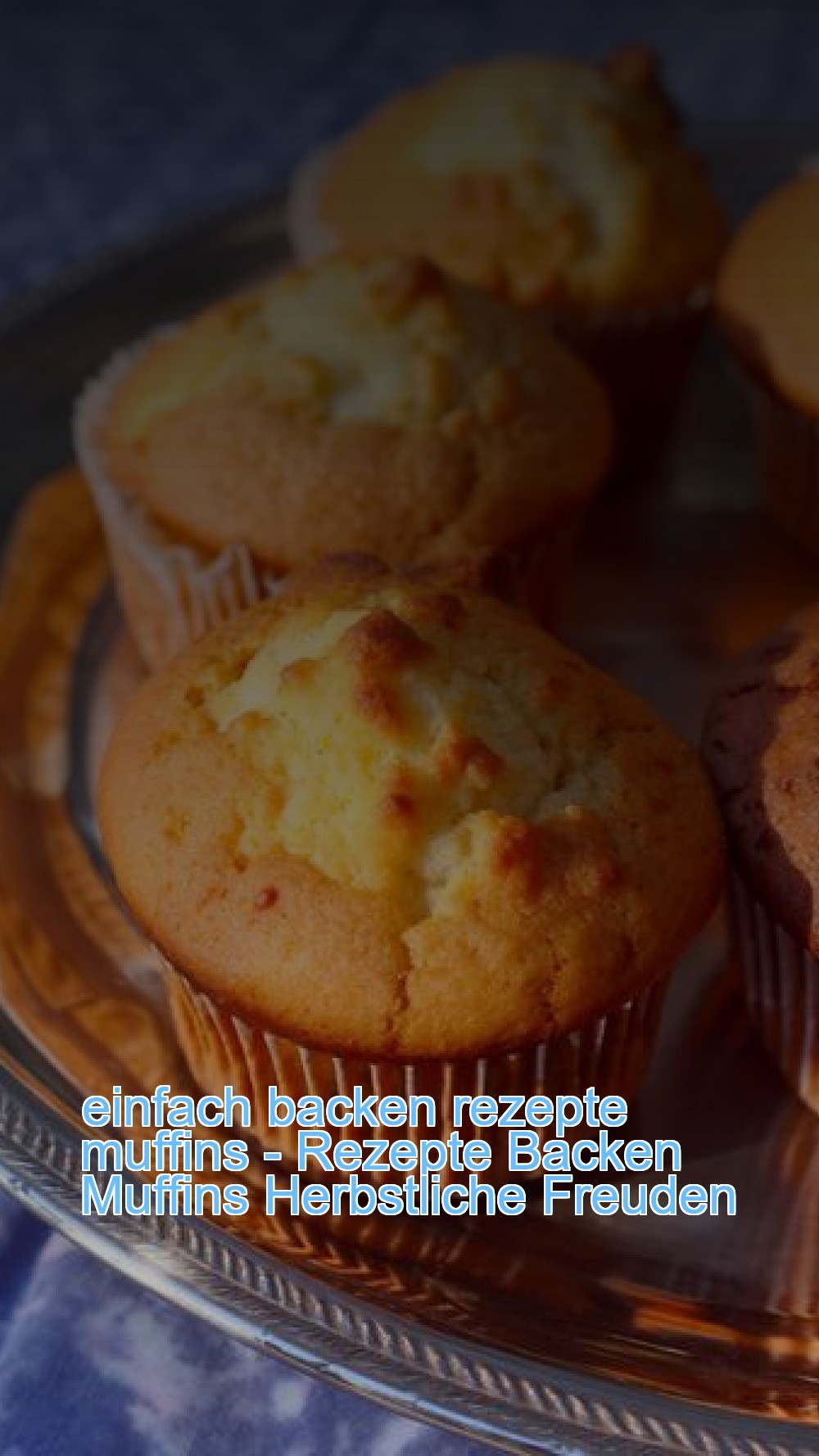 einfach backen rezepte muffins - Rezepte Backen Muffins Herbstliche Freuden