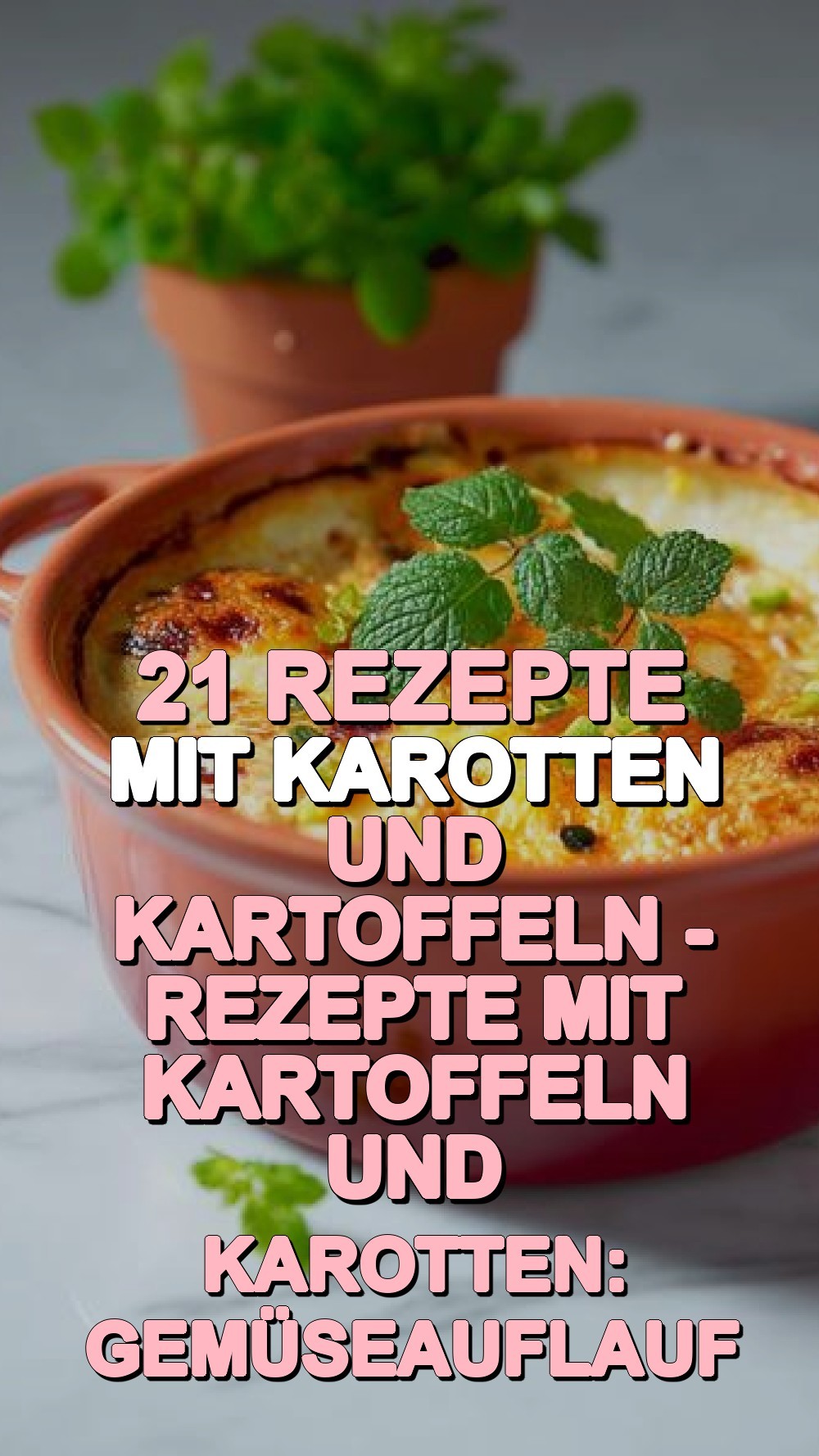 rezepte mit karotten und kartoffeln - Rezepte Mit Kartoffeln Und Karotten: Gemüseauflauf